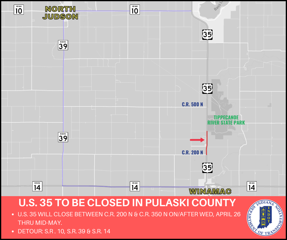 Thumbnail for the post titled: U.S. 35 to close north of Winamac on or after Wednesday, April 26, 2023